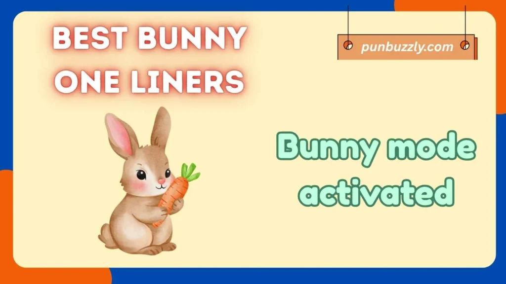 Best Bunny One Liners