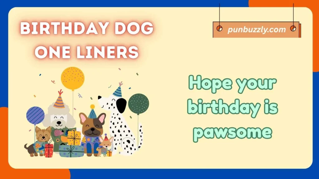Birthday Dog One Liners