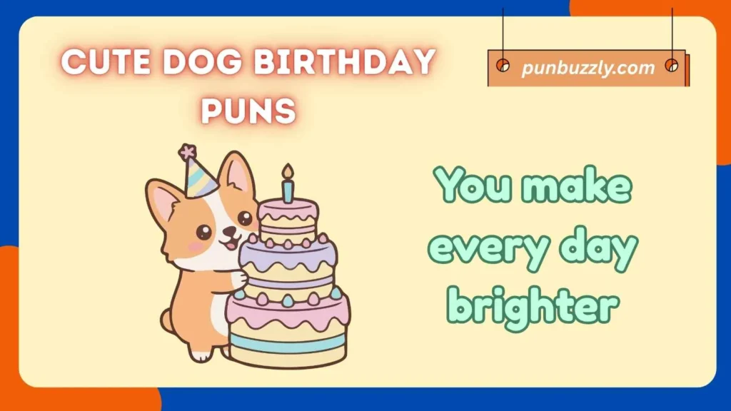 Cute Dog Birthday Puns