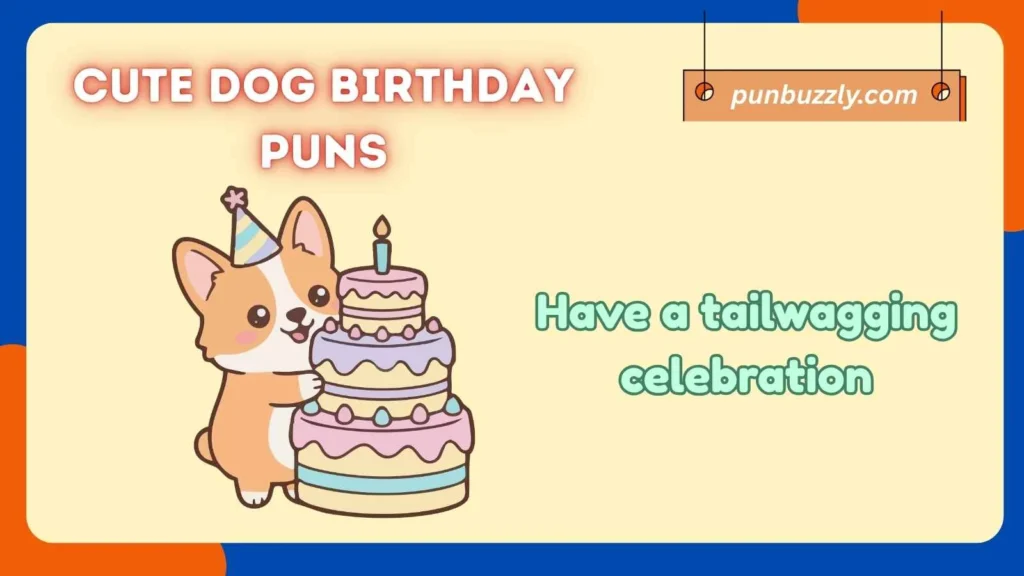Cute Dog Birthday Puns